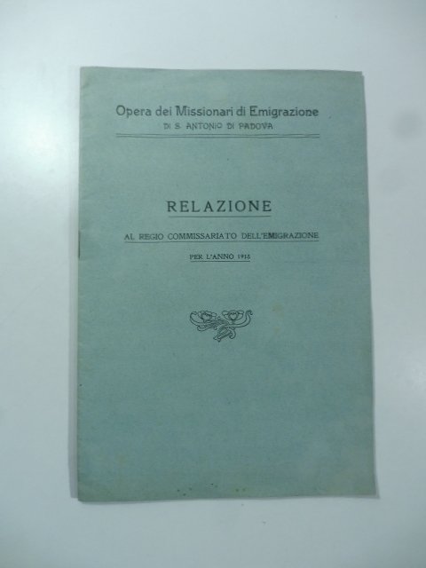 Opera dei Missionari di Emigrazione di S. Antonio di Padova. …