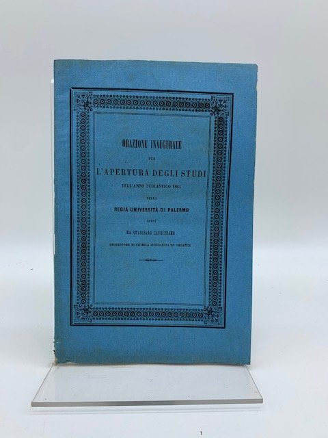 Orazione inaugurale per l'apertura degli studi dell'anno scolastico 1864 nella Regia Universita' di Palermo