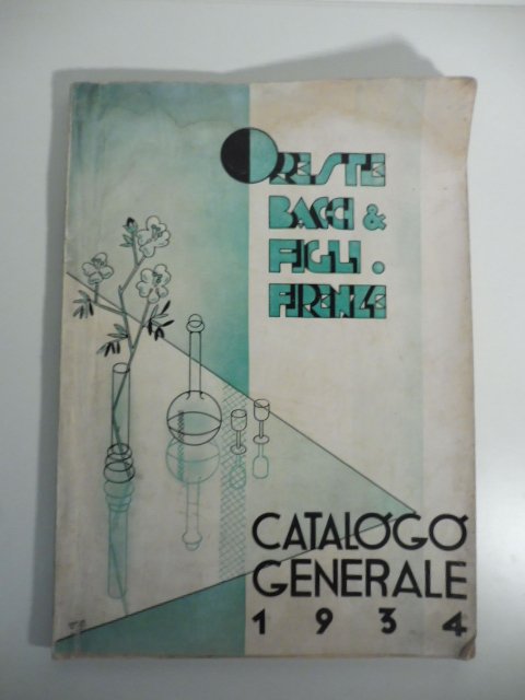 Oreste Bacci & Figli, Firenze. Vetrerie, chincaglierie, porcellane, terraglie, articoli …