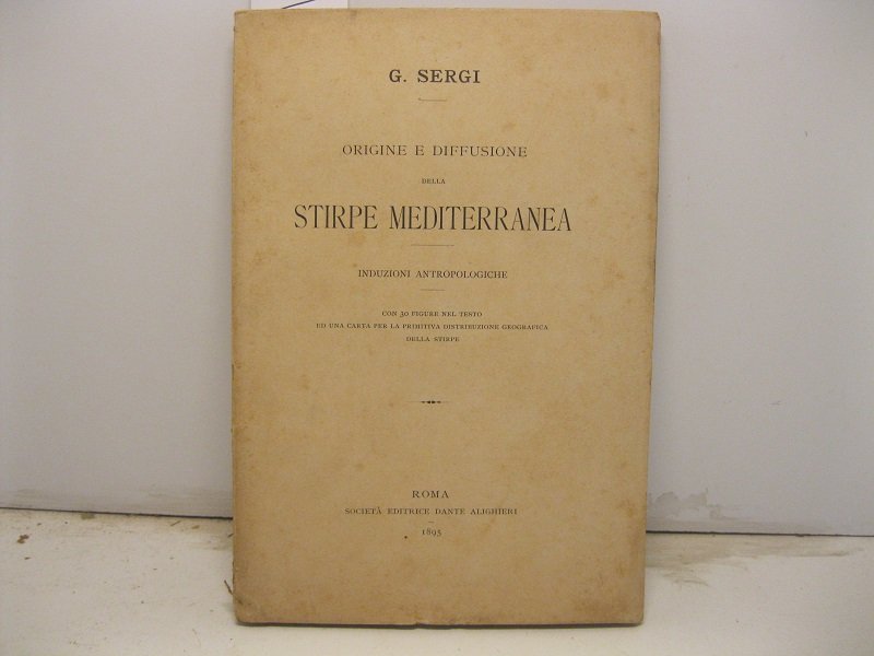 Origine e diffusione della stirpe mediterranea. Induzioni antropologiche con 30 …