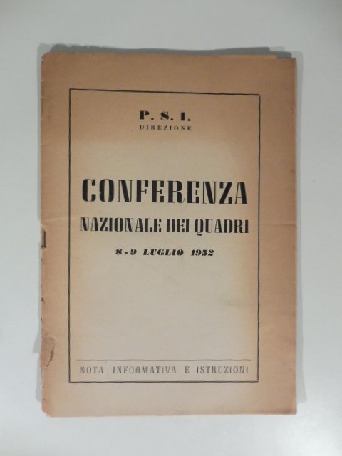 P.S.I. Conferenza nazionale dei quadri 8-9 luglio 1952. Nota informativa …