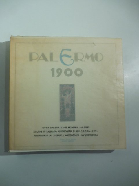 Palermo 1900. Civica galleria d'arte moderna, Palermo
