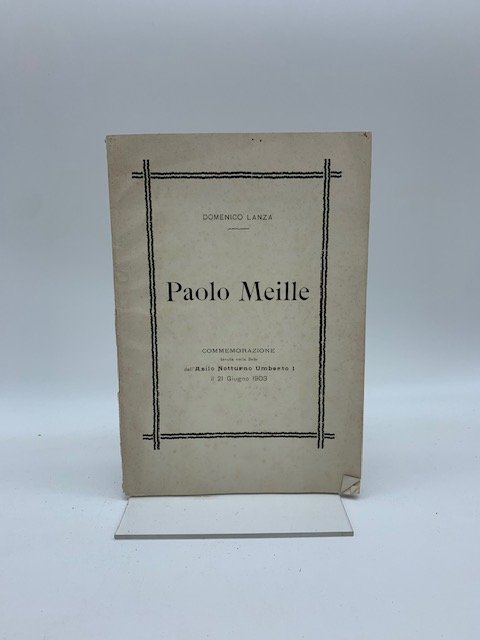Paolo Meille. Commemorazione tenuta nella sede dell'Asilo notturno Umberto I …