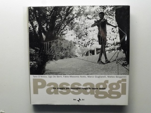 Passaggi. Un viaggio per immagini lungo le tappe scout