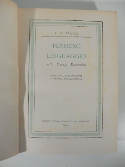 Pensiero e linguaggio nella scienza economica. Critica di alcuni concetti …