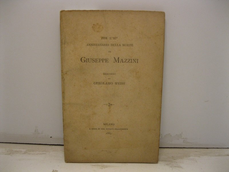 Per l'XI anniversario della morte di Giuseppe Mazzini. Discorso