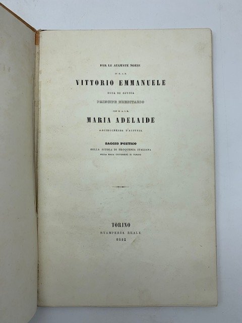 Per le auguste nozze di S. A. R. Vittorio Emmanuele …