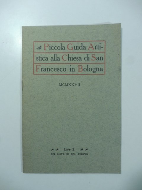 Piccola guida artistica alla Chiesa di San Francesco in Bologna