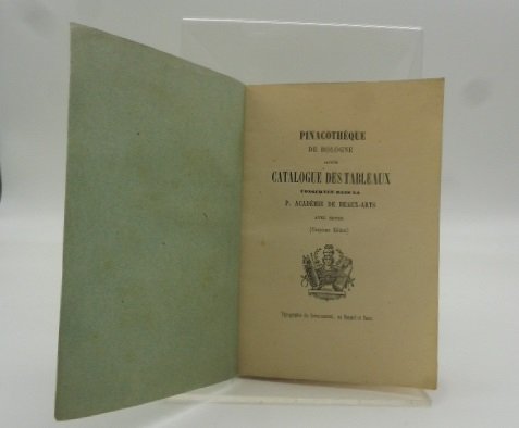 Pinacotheque de Bologne savoir catalogue des tableaux conserve' dans la …