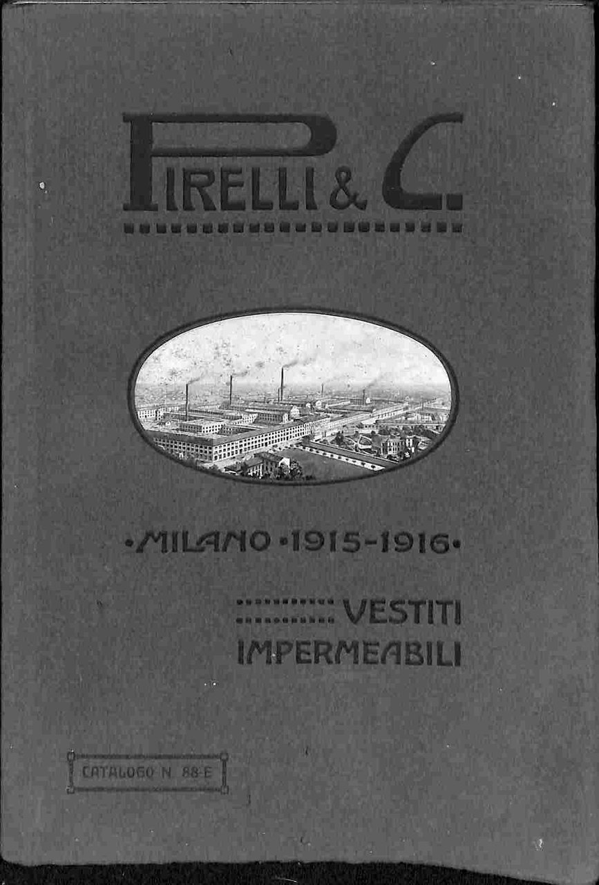 Pirelli & C. Milano 1915-1916. Vestiti e impermeabili