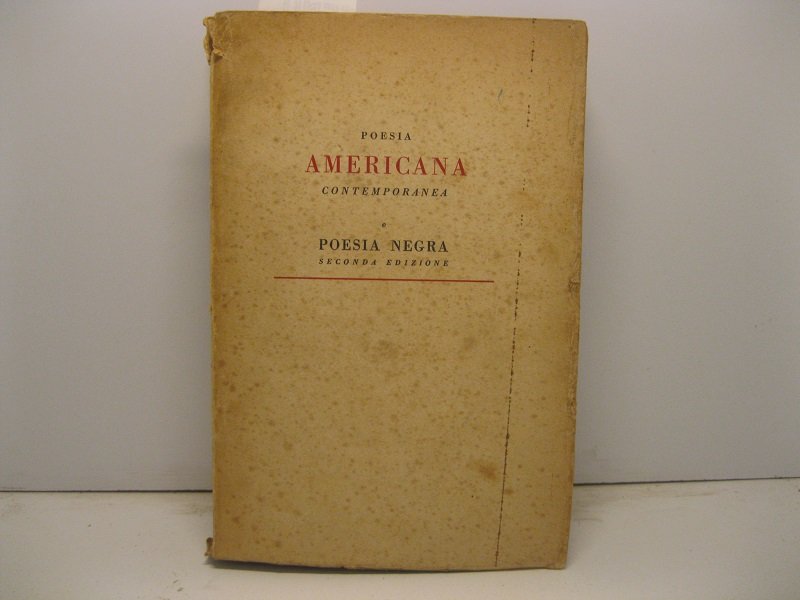 Poesia americana contemporanea e poesia negra. Introduzione, Versione e Note …