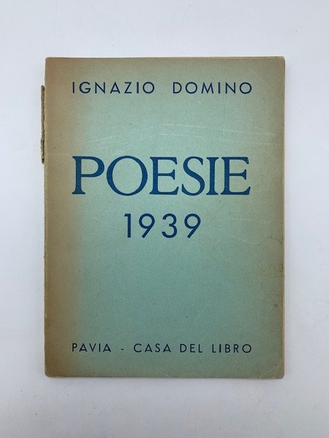 Poesie 1939. Antologia del tempo fascista