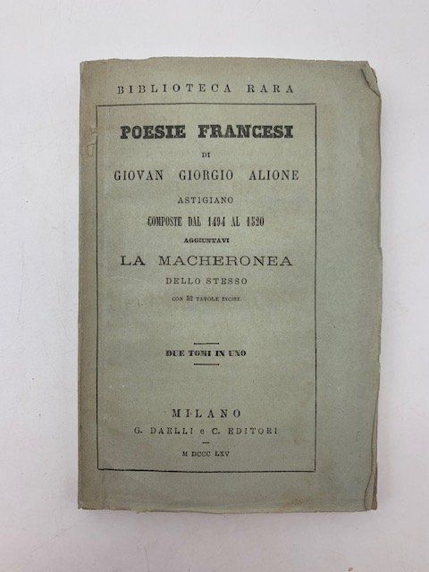 Poesie francesi di Giovan Giorgio Alione astigiano composte dal 1494 …