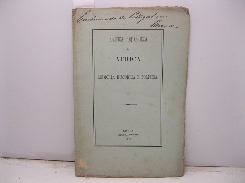 Politica portugueza na Africa. Memoria historica e politica