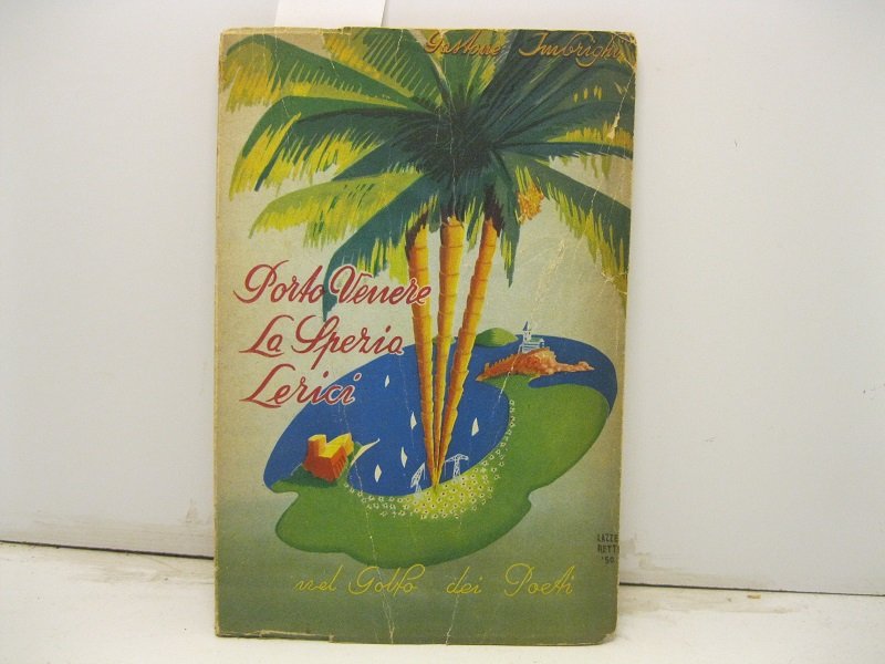 Porto Venere, La Spezia e Lerici. Presentazione di Bonaventura Tecchi.