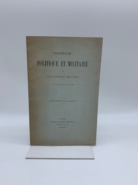 Position politique et militaire du Departement de Corse au premier …