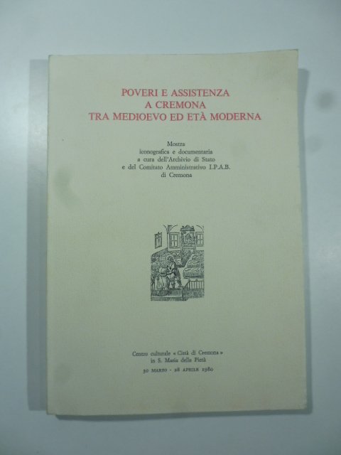 Poveri e assistenza a Cremona tra Medioevo ed Eta' Moderna | Immagine principale