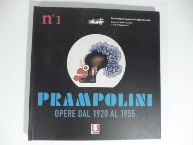 Prampolini opere dal 1920 al 1955 Saggi critici di Ottavio …