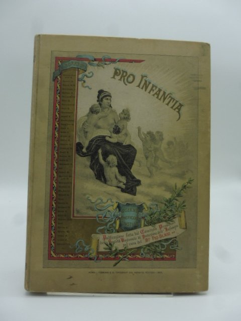 Pro Infanzia. Pubblicazione del Comitato Promotore della Societa' Nazionale di …