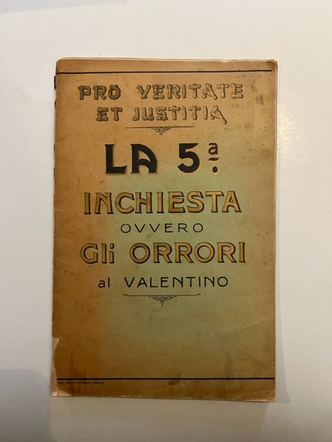 Pro veritate et justitia. La 5 inchiesta ovvero gli orrori …