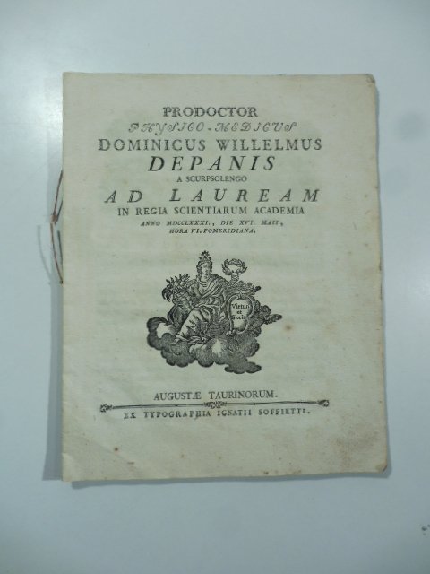 Prodoctor physico-medicus Dominicus Willelmus Depanis a Scurpsolengo ad lauream in …