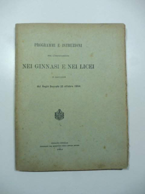 Programmi e istruzioni per l'insegnamento nei ginnasi e nei licei …