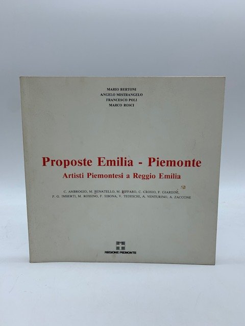 Proposte Emilia-Piemonte. Artisti piemontesi a Reggio Emilia