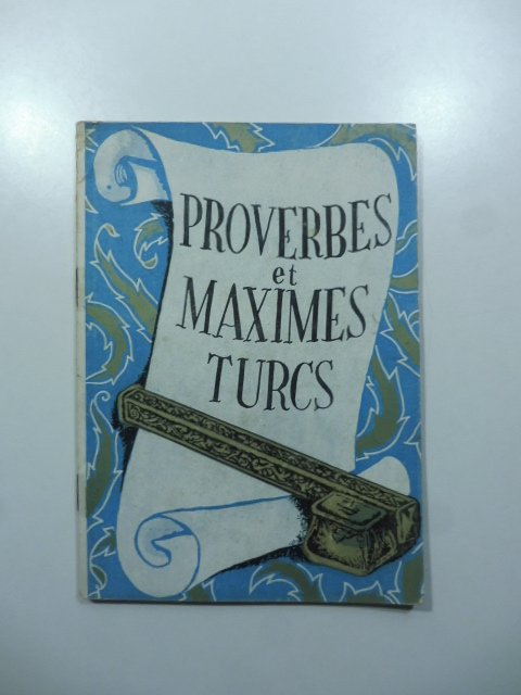 Proverbes et maximes turcs choisies et traduits par Nimet