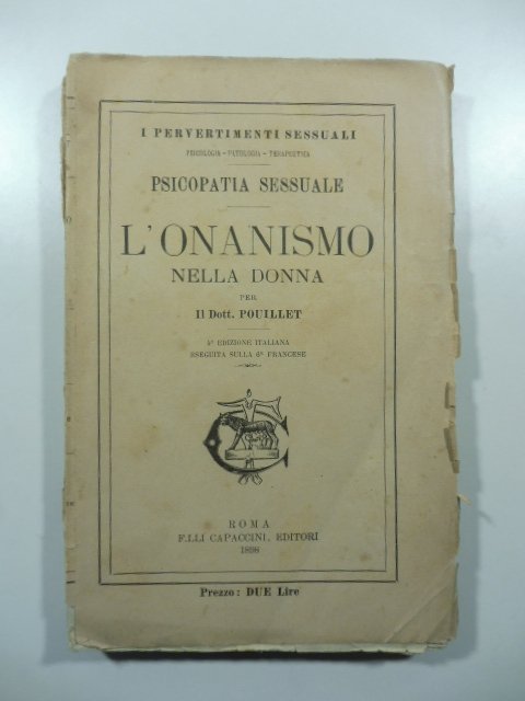 Psicopatia sessuale. L'onanismo nella donna per il Dottor Pouillet