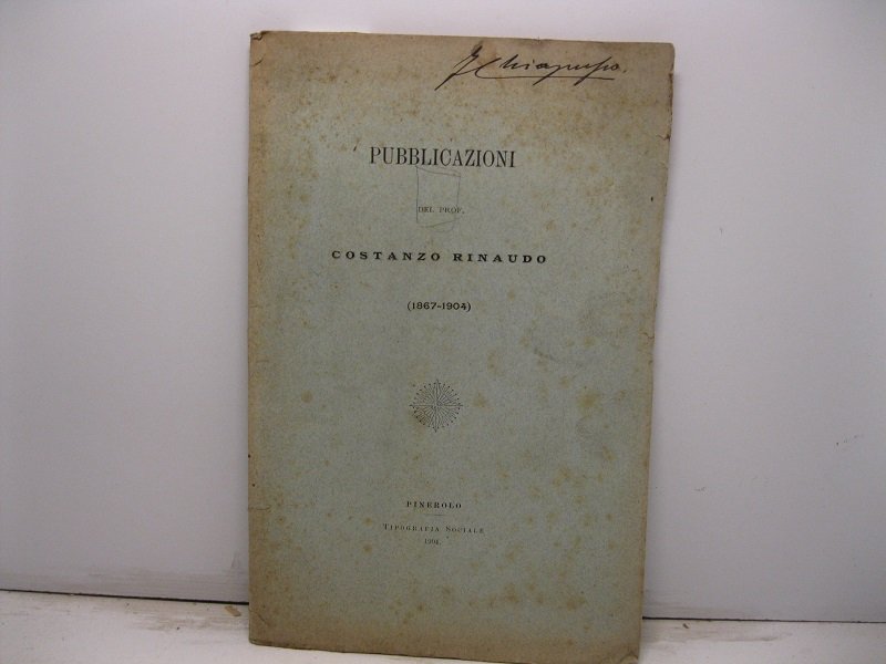 Pubblicazioni del Prof. Costanzo Rinaudo (1867-1904)