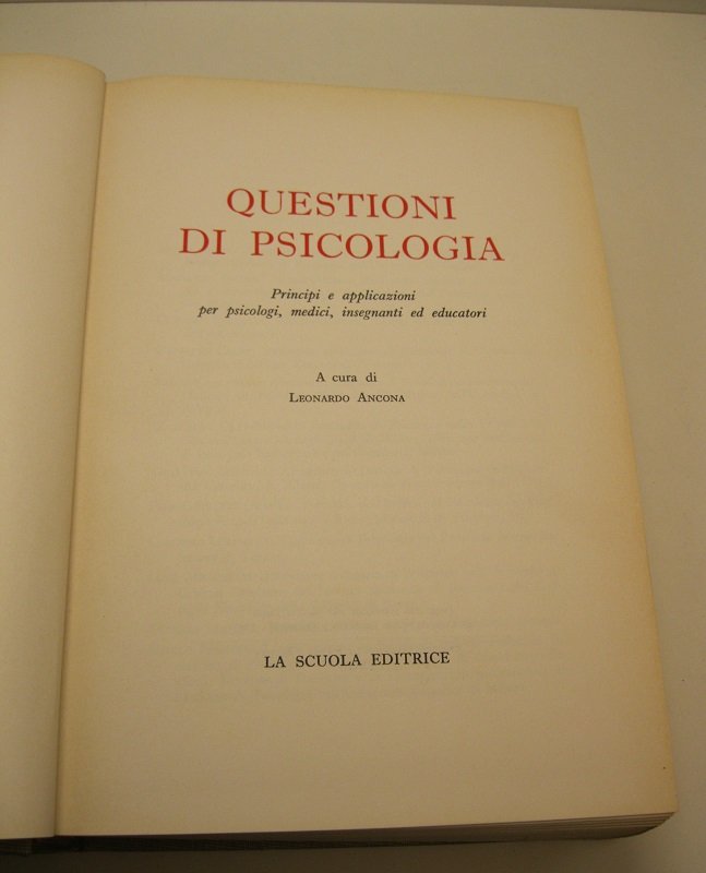 Questioni di psicologia. Principi, applicazioni per psicologi, medici, insegnanti ed …