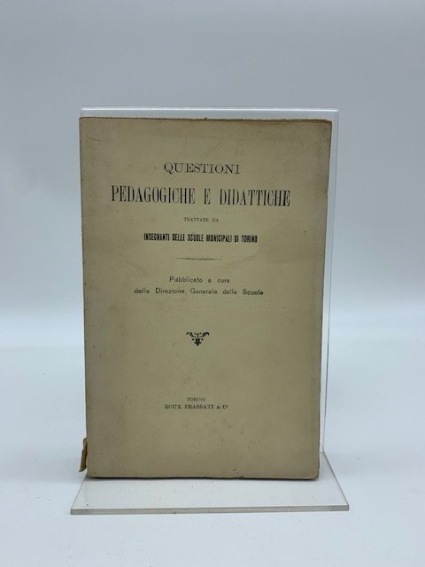 Questioni pedagogiche e didattiche trattate da insegnanti delle scuole municipali …