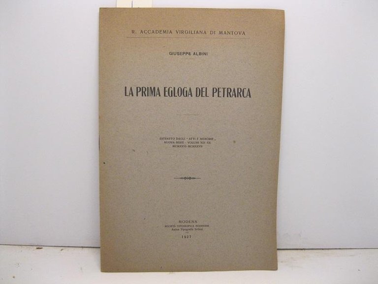 R. Accademia Virgiliana di Mantova. La prima egloga del Petrarca. …