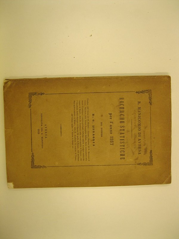 R. Manicomio di Aversa. Ricerche statistiche per l'anno 1867