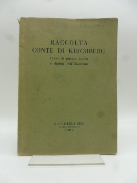 Raccolta Conte Kirchberg. Opere di pittura antica e dipinti di …