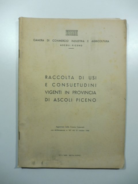 Raccolta di usi e consuetudini vigenti in provincia di Ascoli …