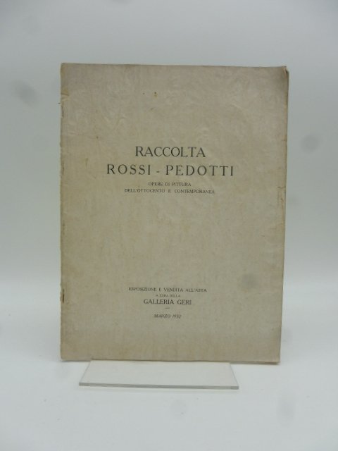 Raccolta Rossi-Pedotti. Opere di pittura dell'Ottocento e contemporanea