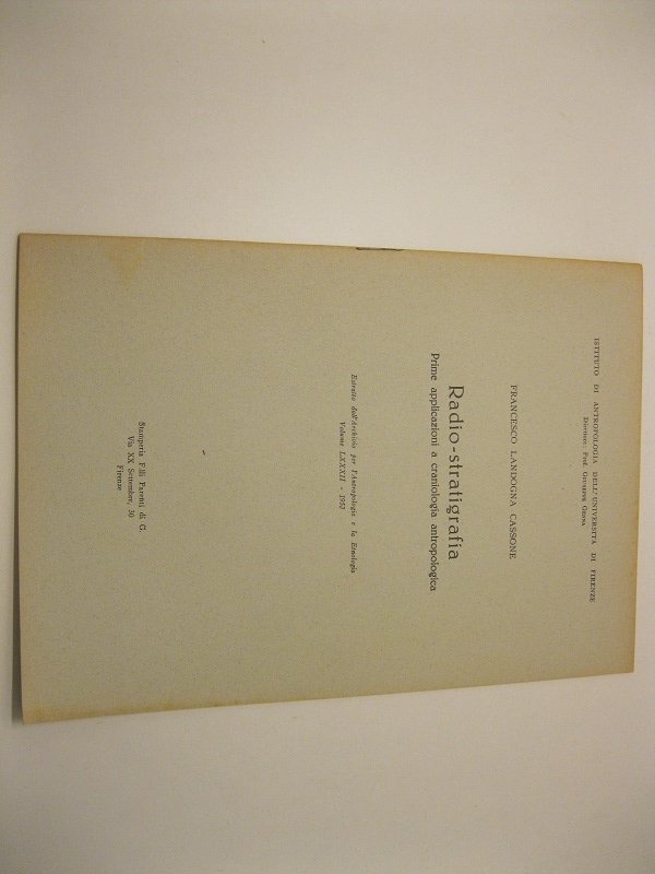 Radio-stratigrafia. Prime applicazioni a craniologia antropologica. Estratto dall'Archivio per l'Antropologia …