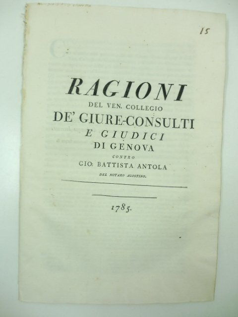 Ragioni del ven. collegio de' giure-consulti e giudici di Genova …