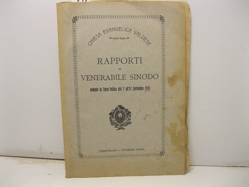 Rapporti al Venerabile Sinodo sedente in Torre Pellice dal 7 …