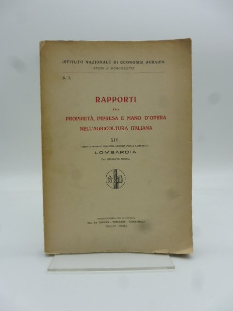 Rapporti fra proprieta', impresa e mano d'opera nell'agricoltura italiana XIV. …