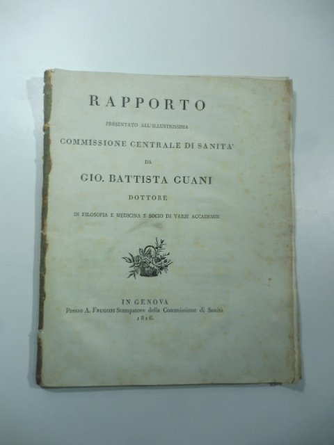 Rapporto presentato all'illustrissima Commissione centrale di Sanita'
