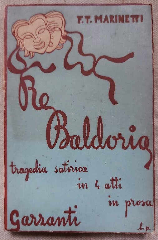 Re Baldoria. Tragedia satirica in quattro atti in prosa