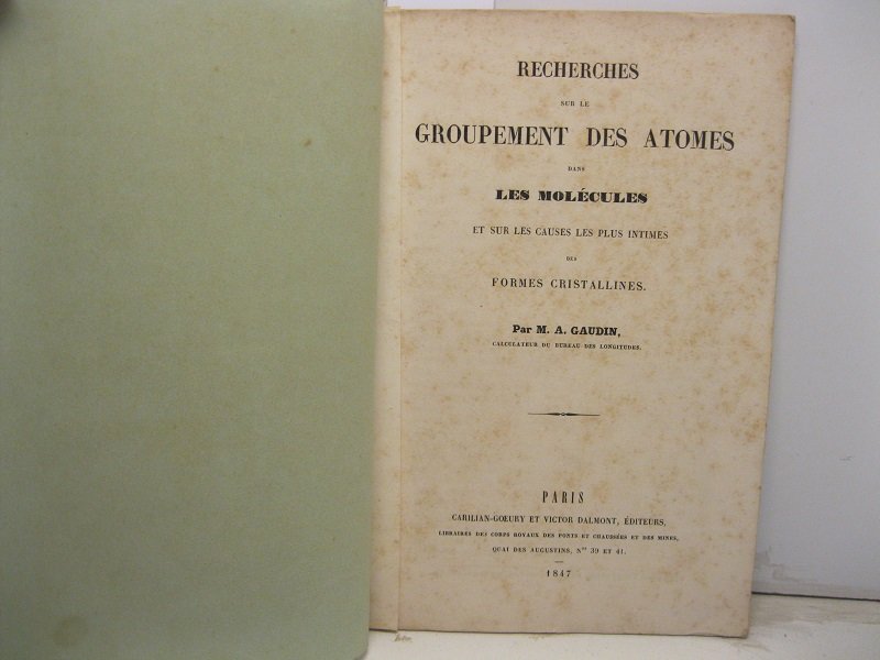 Recherches sur le groupement des atoms dans les molecules et …