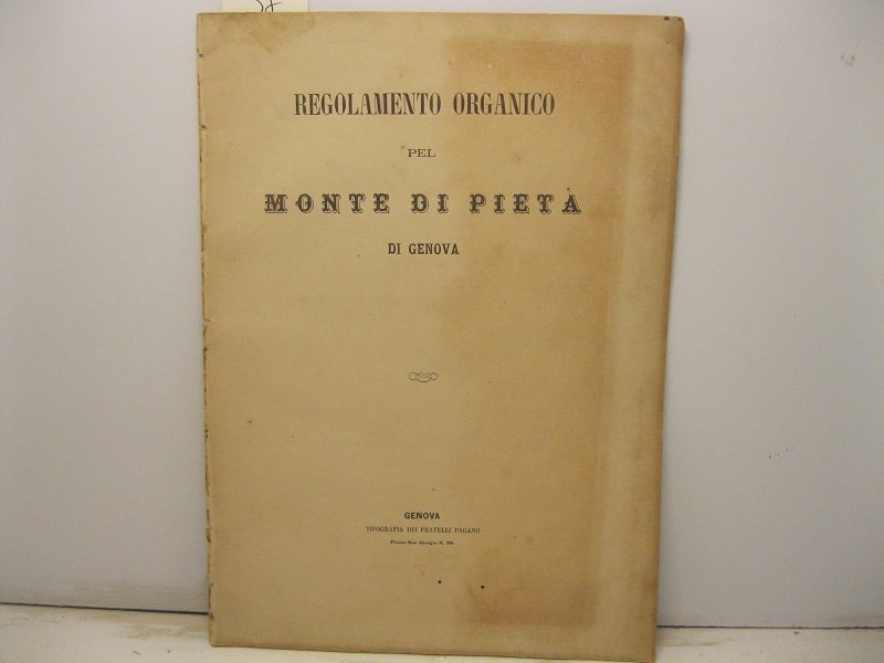 Regolamento organico pel Monte di pieta' di Genova