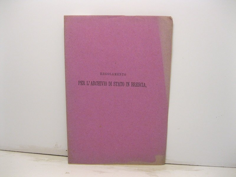 Regolamento per l'archivio di stato in Brescia
