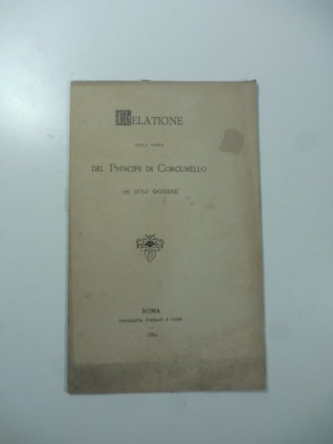 Relatione della visita del Principe di Corcumello ai suoi dominii