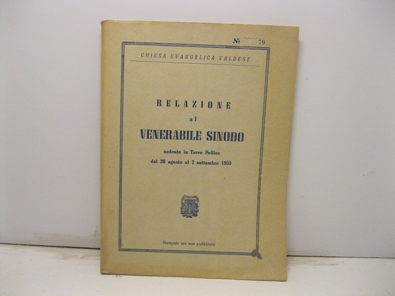 Relazione al Venerabile Sinodo sedente in Torre Pellice dal 28 …