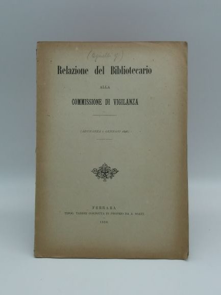 Relazione del bibliotecario alla commissione di vigilanza. (Adunanza 7 gennajo …