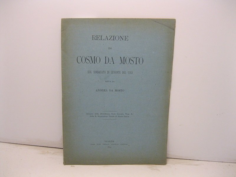 Relazione di Cosmo da Mosto sul sindacato di Levante del …